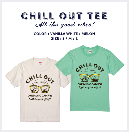 ONE MUSIC CAMP 2019 CHILL OUT Tシャツ